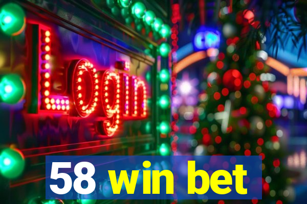 58 win bet